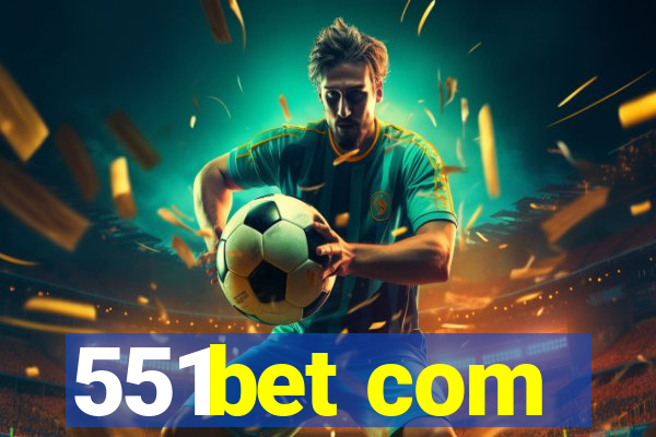 551bet com